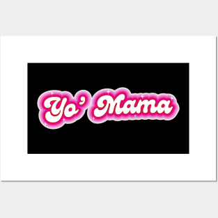 Yo' Mama Posters and Art